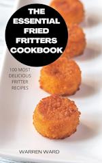 THE ESSENTIAL  FRIED FRITTERS  COOKBOOK