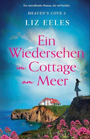 Ein Wiedersehen im Cottage am Meer