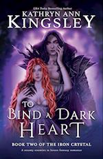 To Bind a Dark Heart