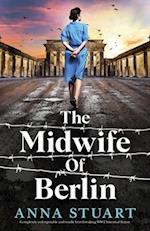 The Midwife of Berlin: Completely unforgettable and totally heartbreaking WW2 historical fiction 