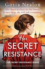 Her Secret Resistance: An utterly heartbreaking and gripping World War 2 historical novel 