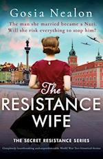 The Resistance Wife: Completely heartbreaking and unputdownable World War Two historical fiction 