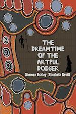 The Dreamtime of the Artful Dodger