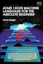 Atari 130XE Machine Language for the Absolute Beginner