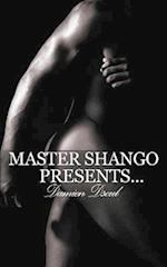 Master Shango Presents...