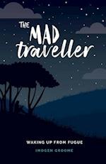 The Mad Traveller