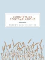 Countryside Contemplations : Reflections on Our Wild Wonders 