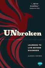 Unbroken: Learning to Live Beyond Diagnosis 