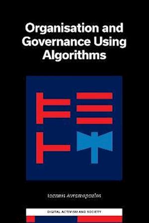 Organization and Governance Using Algorithms