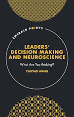 Leaders’ Decision Making and Neuroscience