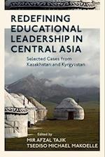 Redefining Educational Leadership in Central Asia