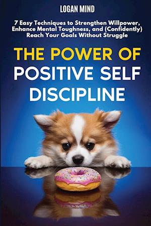 The Power of Positive Self-Discipline