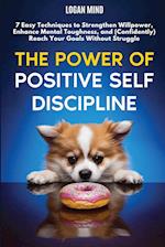 The Power of Positive Self-Discipline