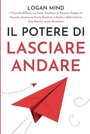 Il Potere di Lasciare Andare