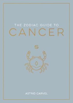 The Zodiac Guide to Cancer