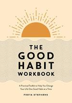 The Good Habit Workbook