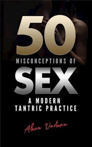 50 Misconceptions of Sex