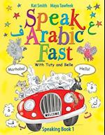 Speak Arabic Fast - Speaking Book 1 