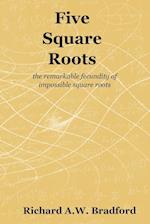 Five Square Roots