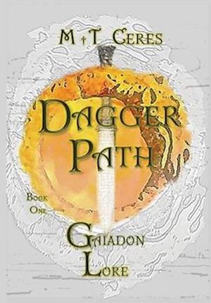 Dagger Path. Collectors Edition : GAIADON LORE BOOK ONE