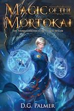 Magic of The Mortokai: The Third Chronicle of Daniel Welsh 