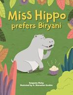 Miss hippo prefers Biryani 