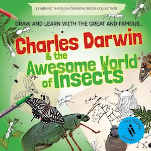 Charles Darwin and the Awesome World of Insects