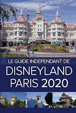 Le Guide Indépendant de Disneyland Paris 2020