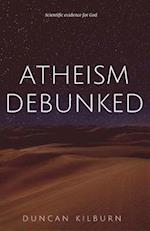 Atheism Debunked