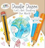 Doodle Dozen Let's Get Doodling Our World 