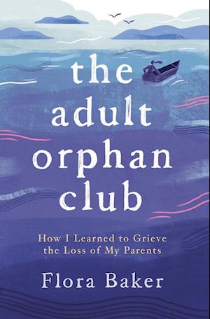 The Adult Orphan Club