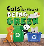 Cats' Eye View of Being Green - 2nd Edition