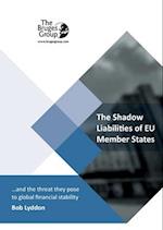 The Shadow Liabilities Of EU Member States And The Threat They Pose To Global Financial Stability 