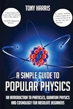 A SIMPLE GUIDE TO POPULAR PHYSICS