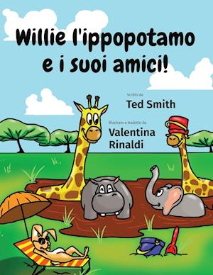 Willie l'ippopotamo e i suoi amici!