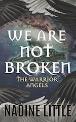 We Are Not Broken 