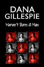 Dana Gillespie: Weren't Born A Man