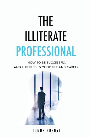 The Illiterate Professional