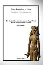 The Middle Kingdom Ramesseum Papyri Tomb and Its Archaeological Context