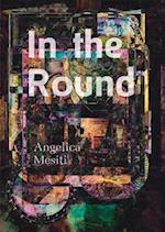 In the Round: Angelica Mesiti