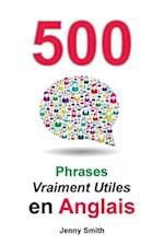 500 Phrases Vraiment Utiles en Anglais
