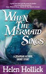 When The Mermaid Sings 