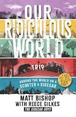 Our Ridiculous World (Trip)