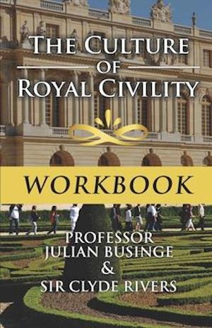 The Culture of Royal Civility workbook: Born to Reign