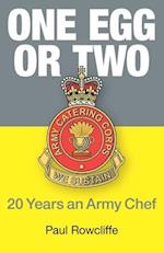 One Egg or Two: 20 Years an Army Chef 