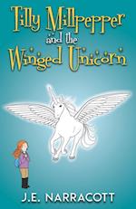 Tilly Millpepper and the Winged Unicorn 