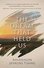 Dream That Held Us