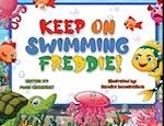 Keep on Swimming Freddie 
