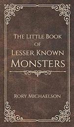 The Little Book of Lesser Known Monsters 