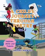 A Child's Journey Through Poetry- Volume 2 (Hobbies, Skills & Talents ) 